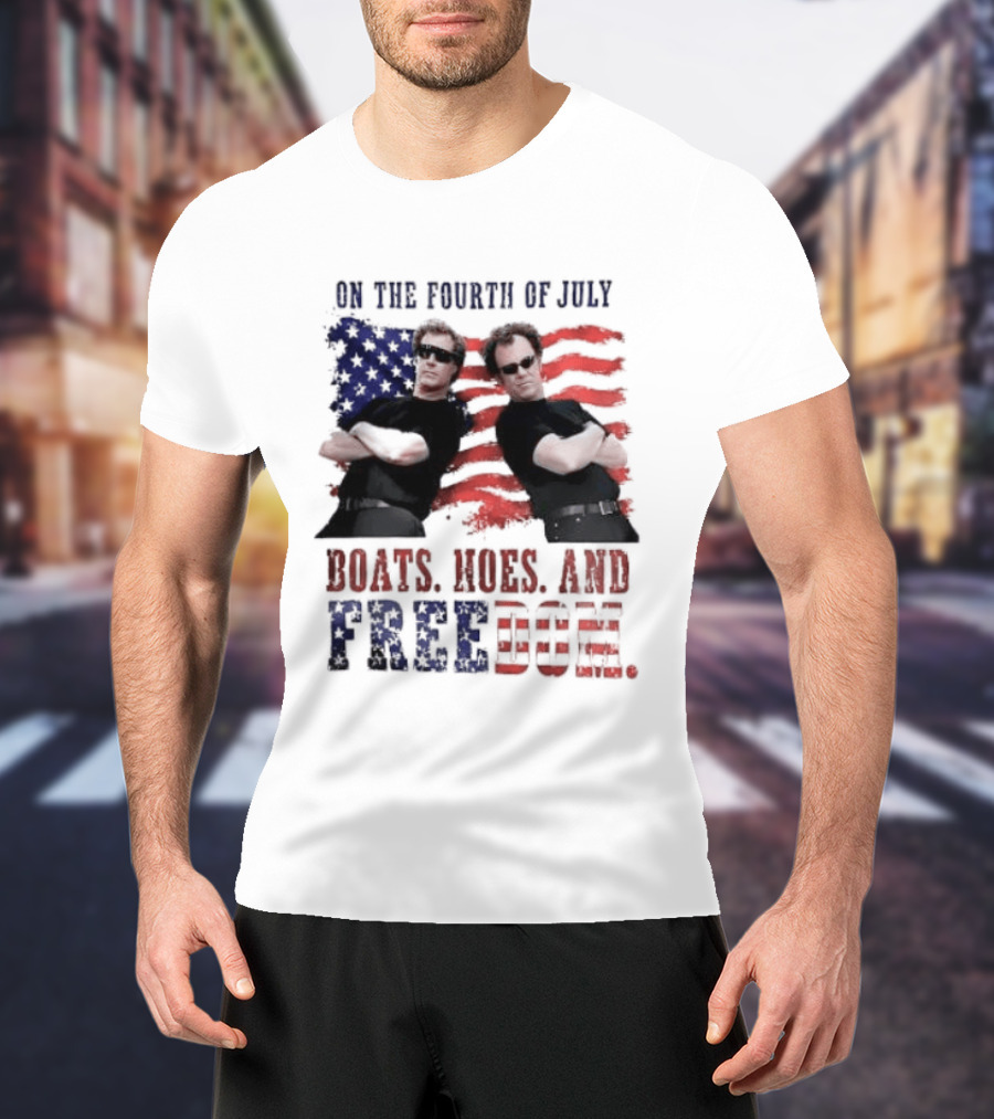 On The Fourth Of July Boats Hoes And Freedom Step Brothers American Flag T-Shirt