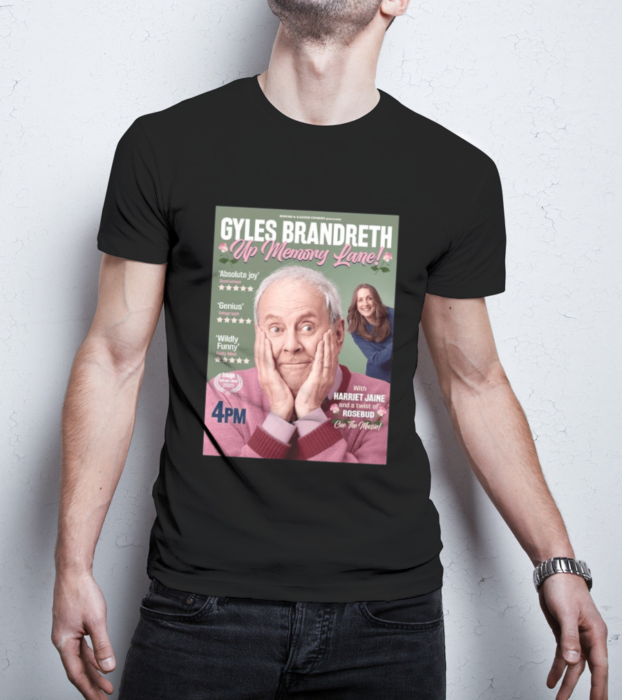 Bound & Gassed Comedy Gyles Brandreth Up Memory Lane Harriet Jaine Rosebud 4PM Cue The Music T-Shirt