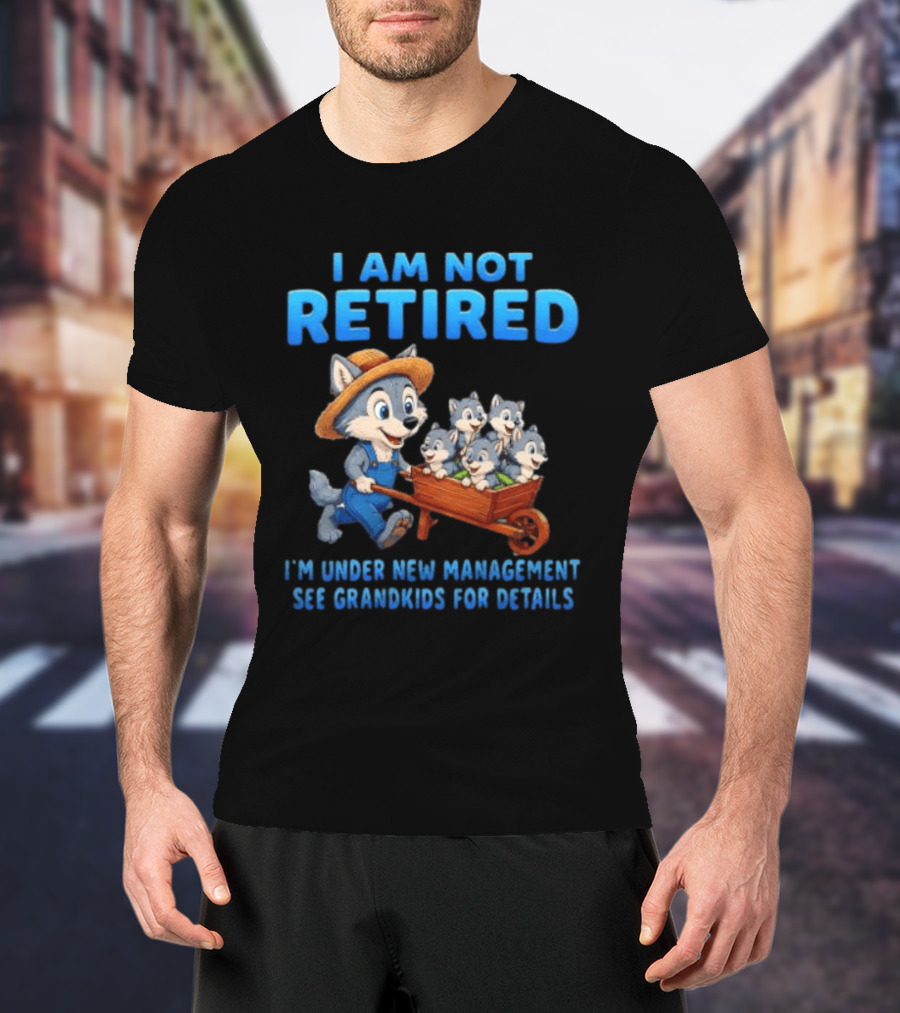I'm Under New Management See Grandkids For Details Cartoon Wolf T-Shirt