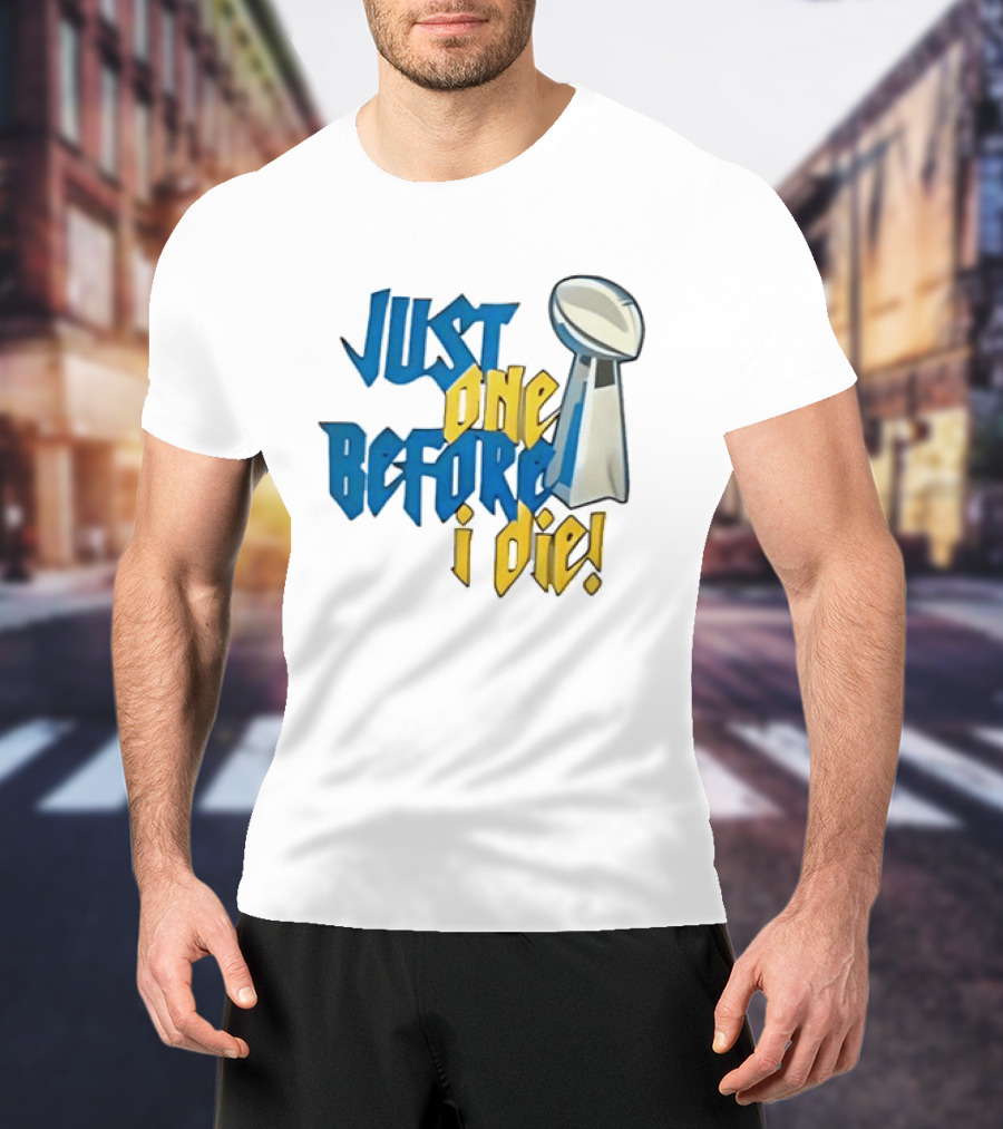 Buffalo Bills Just One Before I Die Vince Lombardi Trophy Football T-Shirt