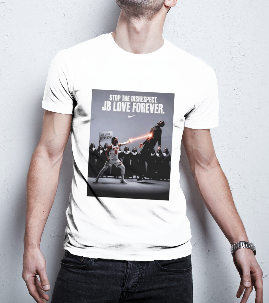Stop The Disrespect JB Love Forever We Love Brunson Nike T-Shirt