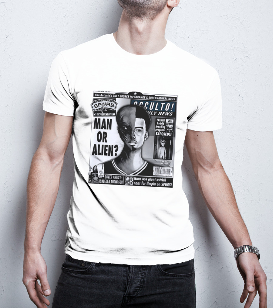 San Antonio Spurs Victor Wembanyama Occulto Weekly News Man Or Alien French Hybrid Exposed T-Shirt