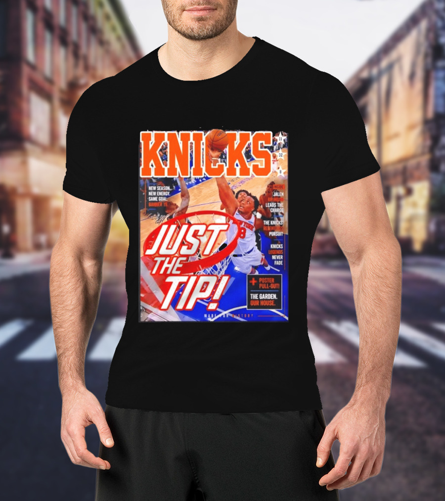 New York Knicks Just The Tip Brunson Leads The Charge Madison Square Garden T-Shirt