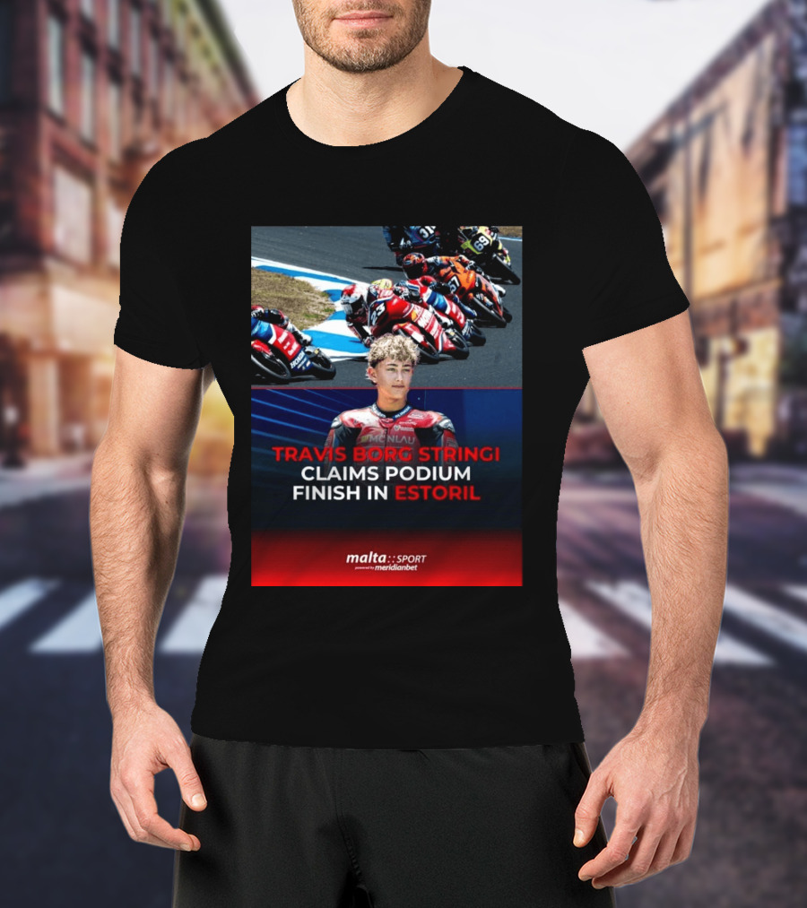 TRAVIS BORG STRINGI Podium Finish Estoril Malta Sport Powered By Meridianbet T-Shirt