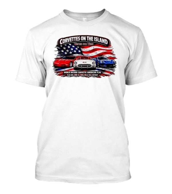 Corvettes On The Island Vettes For Vets World Record Corvette American Flag June 14 2026 Belle Isle Detroit T-Shirt
