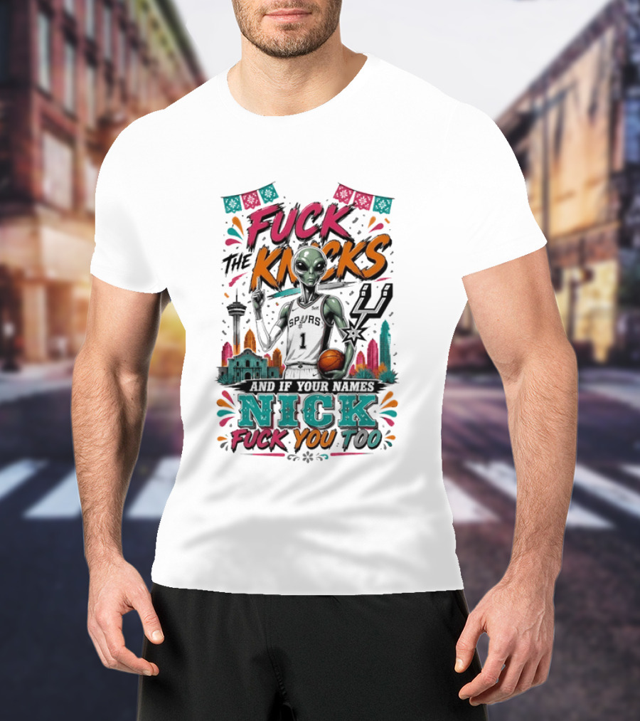 Victor Wembanyama San Antonio Spurs Alien F The Knicks And If Your Names Nick F You Too T-Shirt