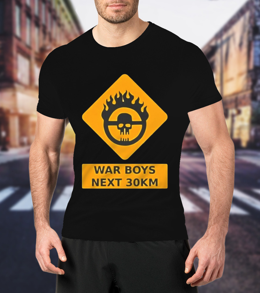 Mad Max War Boys Next 30km Skull Flame Sign T-Shirt