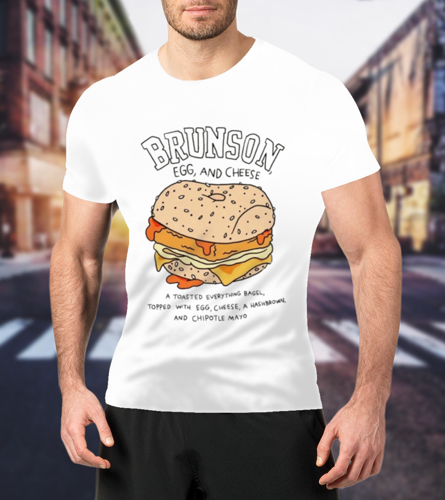 Brunson Egg And Cheese Toasted Everything Bagel With Egg Cheese Hashbrown Chipotle Mayo T-Shirt