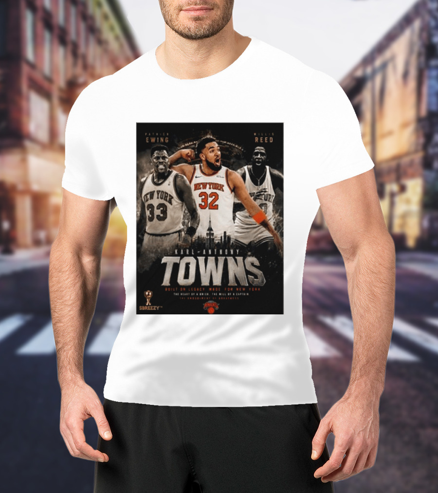 New York Knicks Karl Anthony Towns Patrick Ewing Willis Reed Built On Legacy Image For New York T-Shirt
