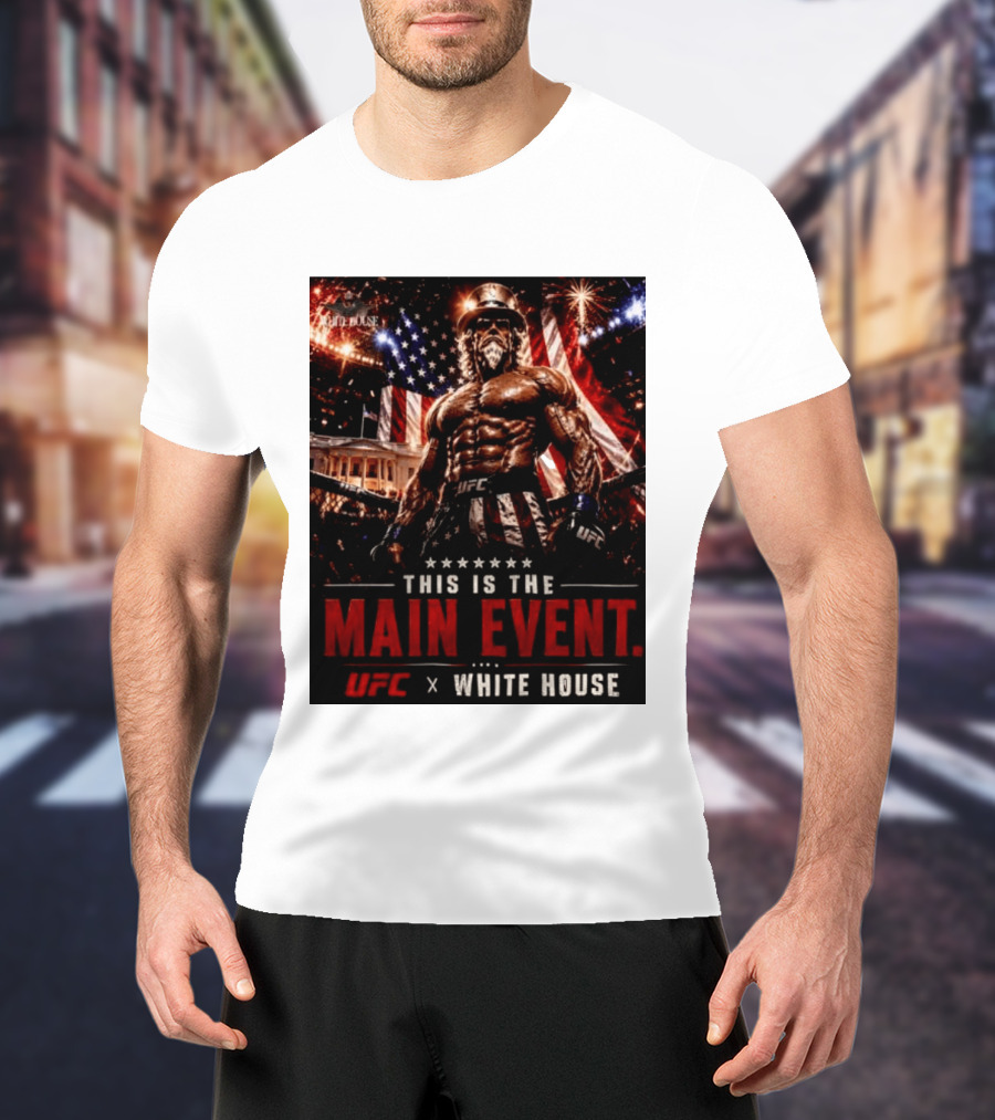 UFC X White House Uncle Sam Main Event Stars And Stripes T-Shirt
