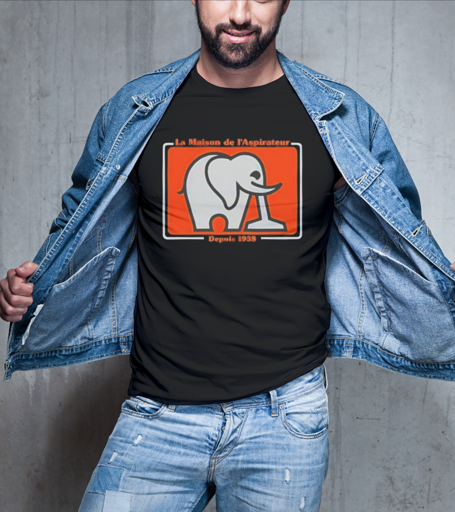 La Maison De L'Aspirateur Depuis 1938 Elephant Vacuum Cleaner T-Shirt