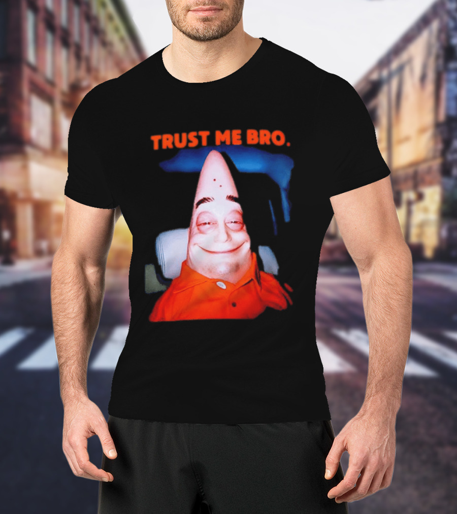 Patrick Trust Me Bro Funny Meme Face T-Shirt
