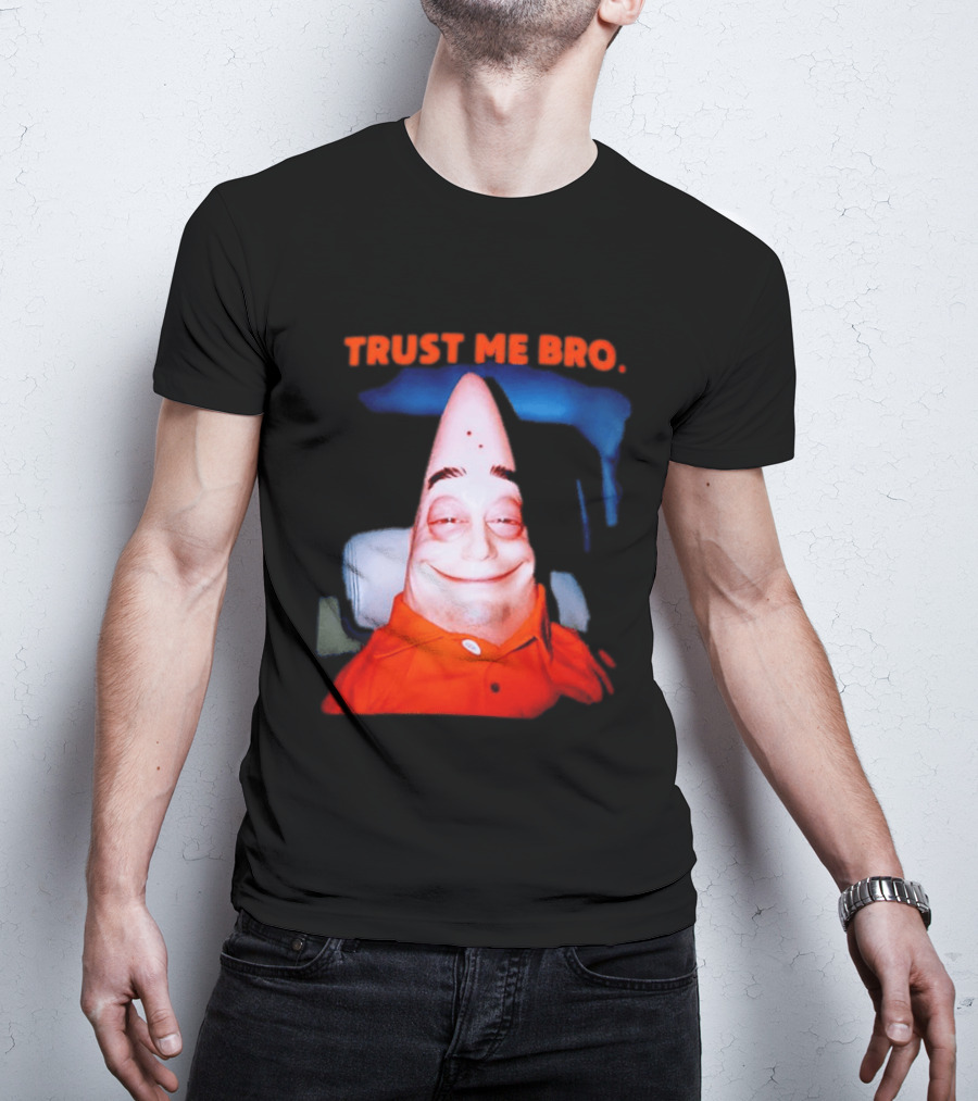 Patrick Trust Me Bro Funny Meme Face T-Shirt