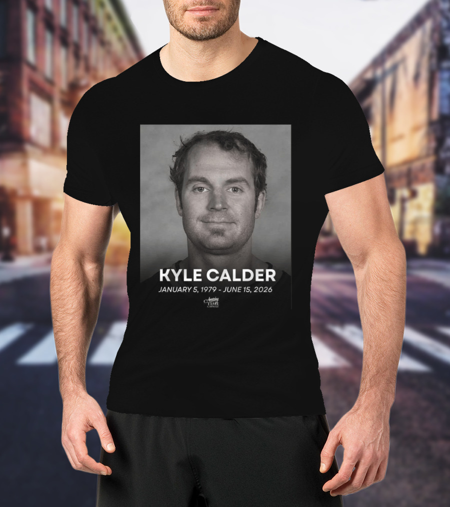 Kyle Calder January 5 1979 June 15 2026 T-Shirt