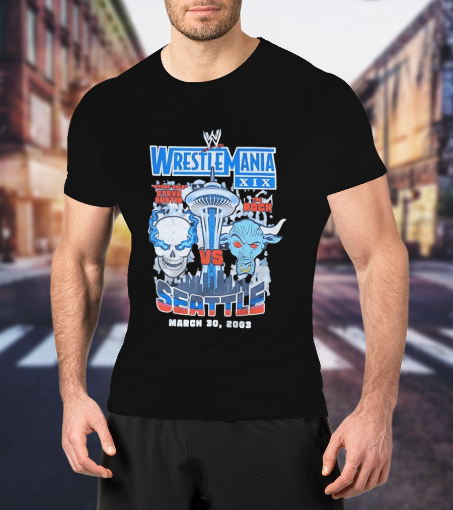 WrestleMania XIX Stone Cold Steve Austin Vs The Rock March 30 2003 Seattle T-Shirt