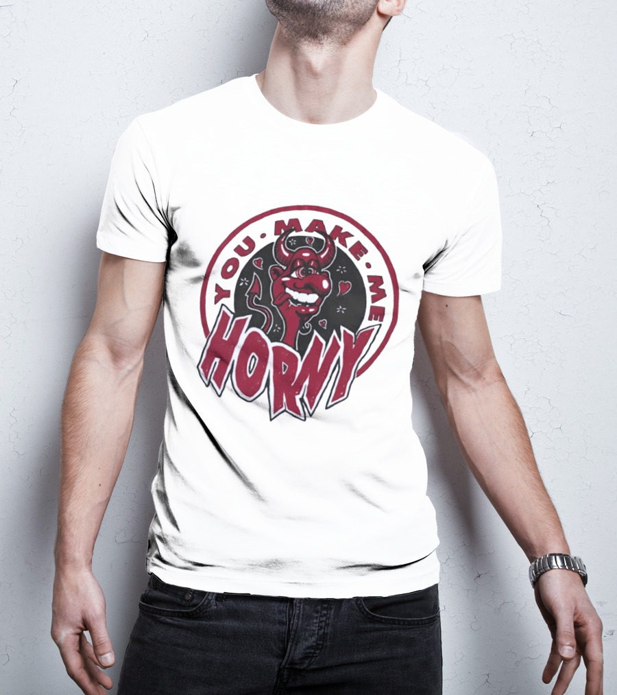 You Make Me Horny Devil Red Horns Circular T-Shirt