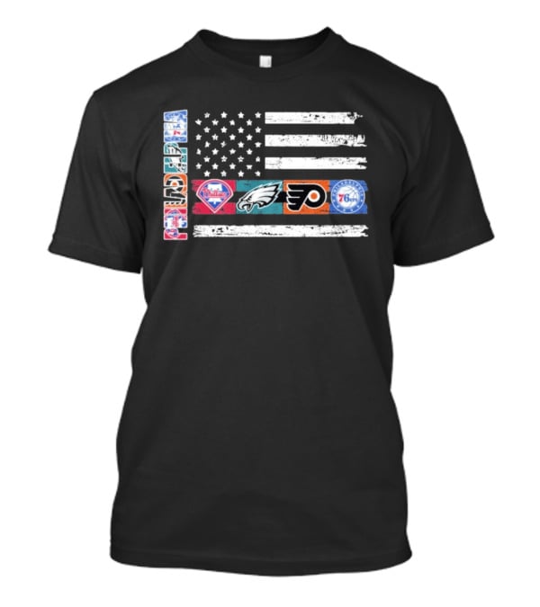 Philadelphia Sports Teams 250th Anniversary USA Flag Phillies Eagles Flyers 76ers T-Shirt