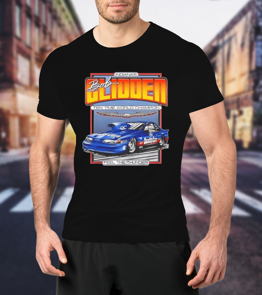 Indiana's Bob Glidden Ten Time World Champion Ford Thunderbird Feel The Thunder T-Shirt