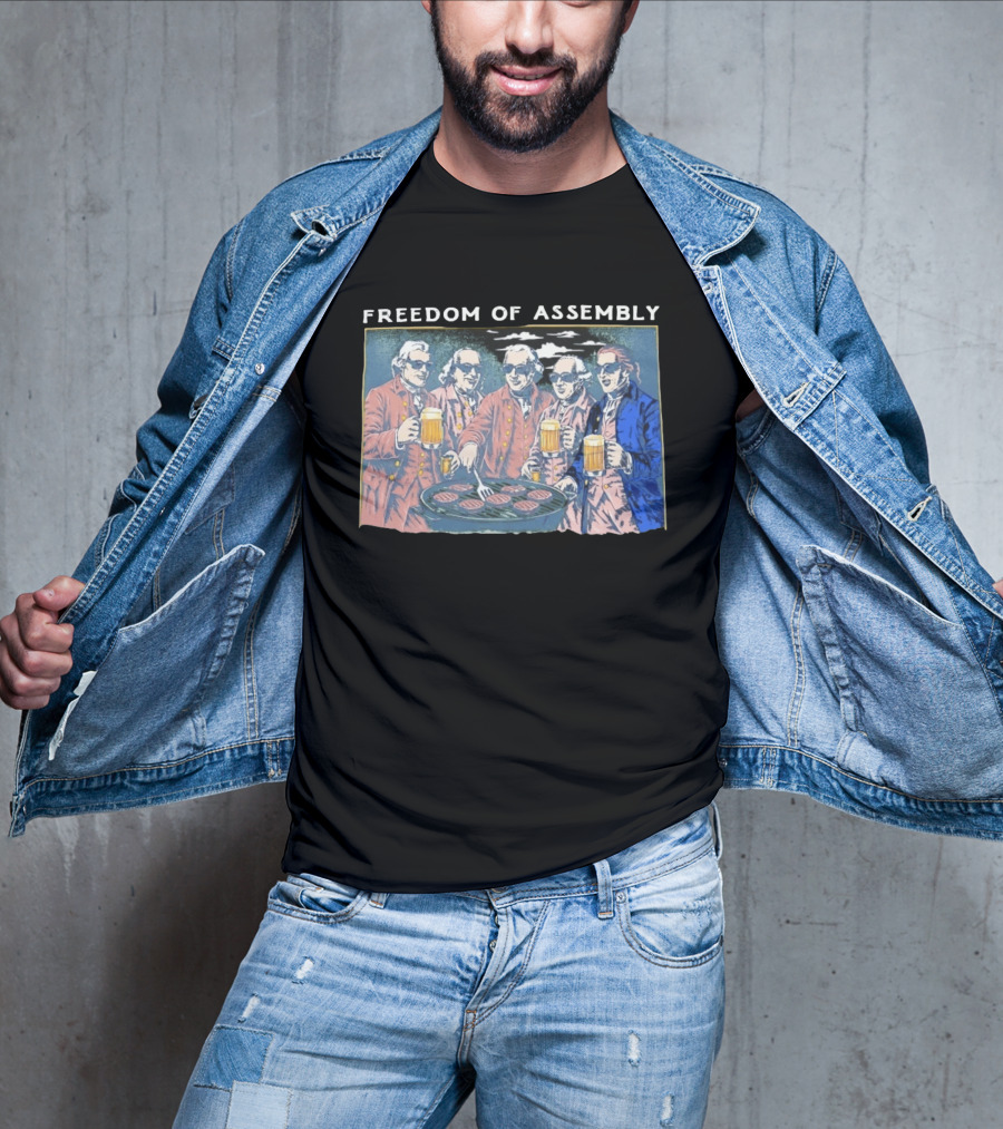 Freedom Of Assembly Founding Fathers Beer BBQ T-Shirt