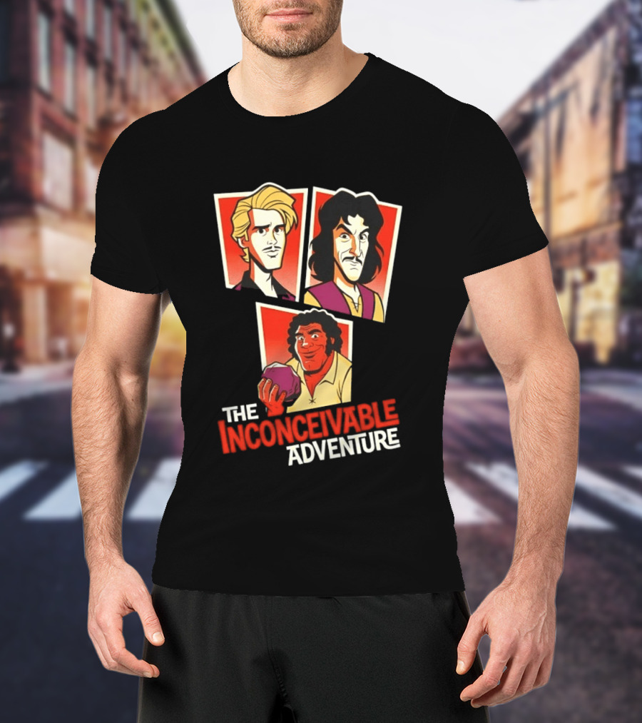 The Inconceivable Adventure Westley Inigo Fezzik The Princess Bride T-Shirt