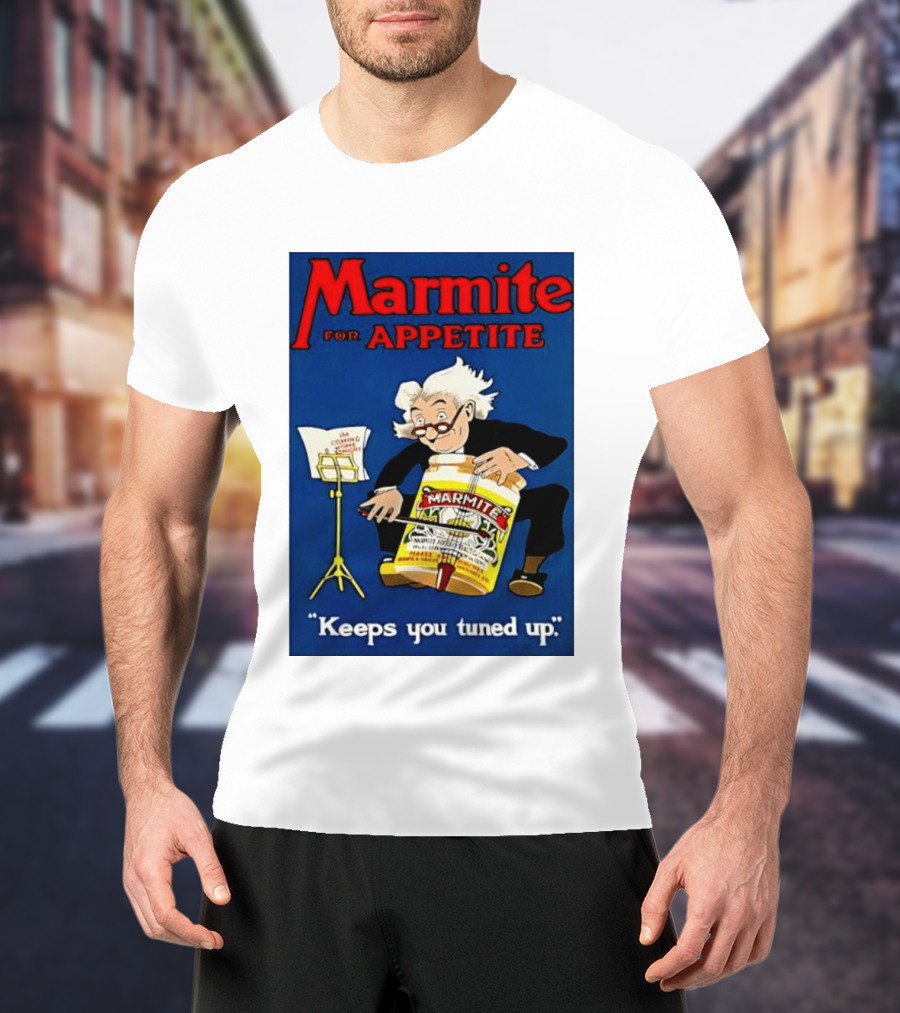 Marmite For Appetite Keeps You Tuned Up Conductor T-Shirt