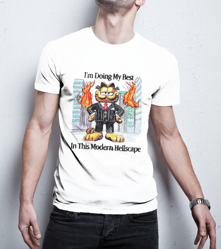 I'm Doing My Best Garfield In Suit Modern Hellscape Flames T-Shirt