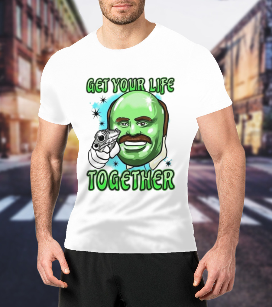 Get Your Life Together Dr Phil Meme Vintage Pop T-Shirt