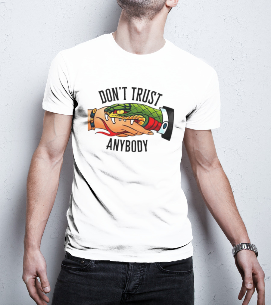 Snake Handshake Don't Trust Anybody Tattoo Warning T-Shirt