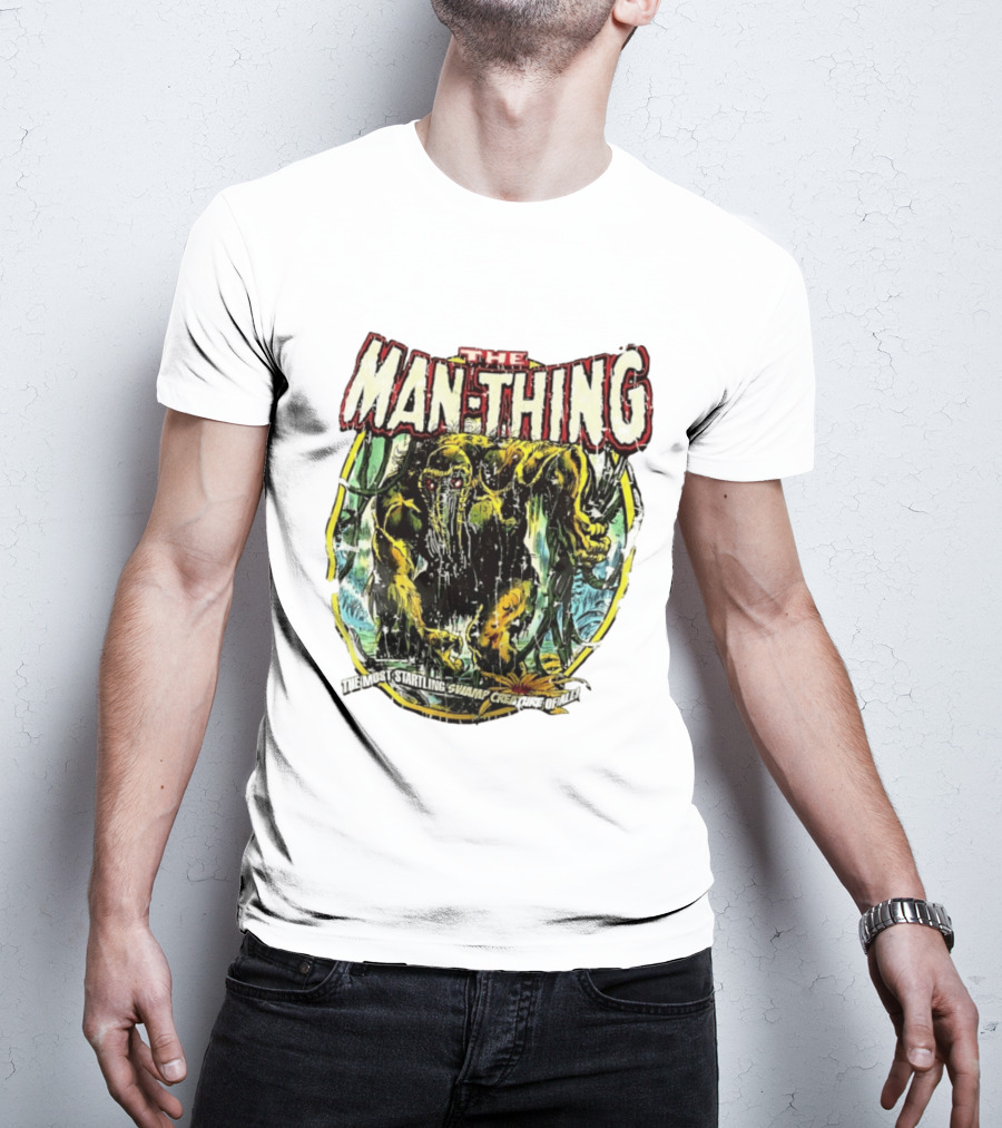 The Man Thing Most Startling Swamp Creature Of All T-Shirt