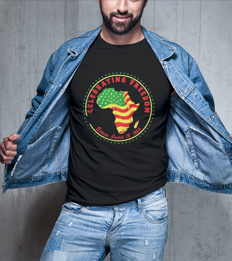 Celebrating Freedom Africa Juneteenth Flag Since June 19 1865 T-Shirt