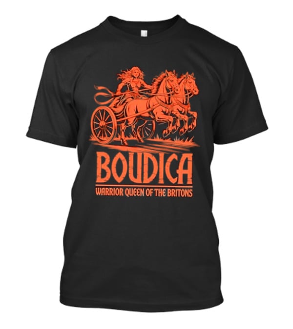 Boudica Warrior Queen Of The Britons Chariot Fighter T-Shirt