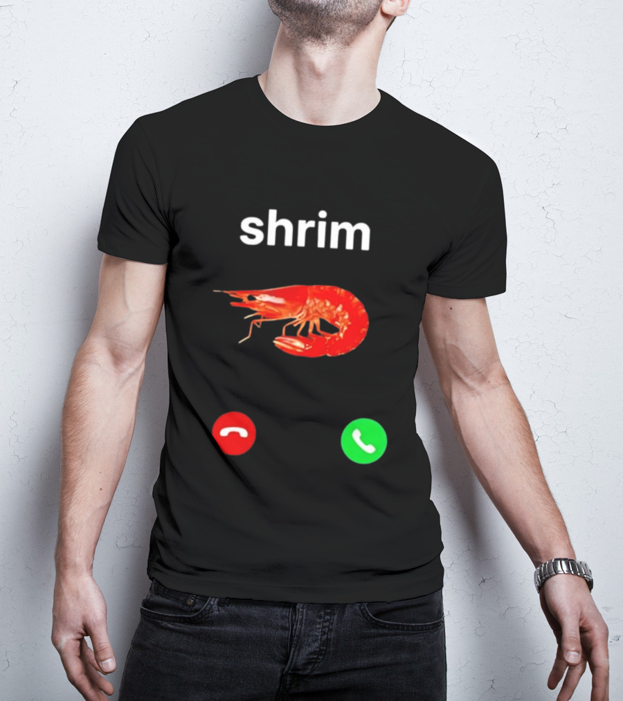 Shrim Incoming Call Screen Funny Phone Picture T-Shirt