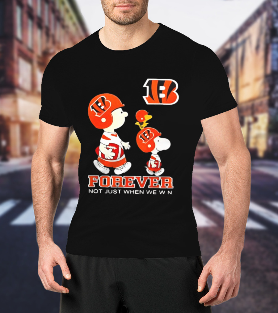 Cincinnati Bengals Forever Charlie Brown Snoopy Not Just When We Win T-Shirt