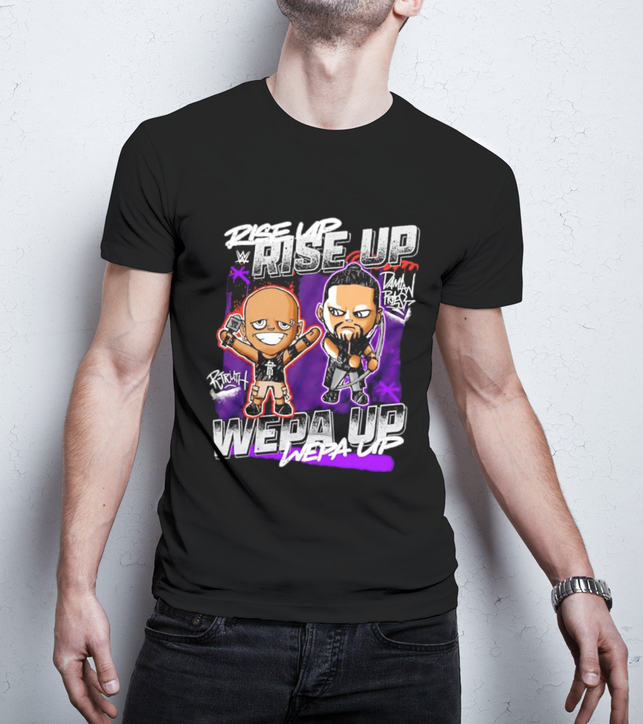 Rise Up Wepa Up Damian Priest WWE R Truth T-Shirt