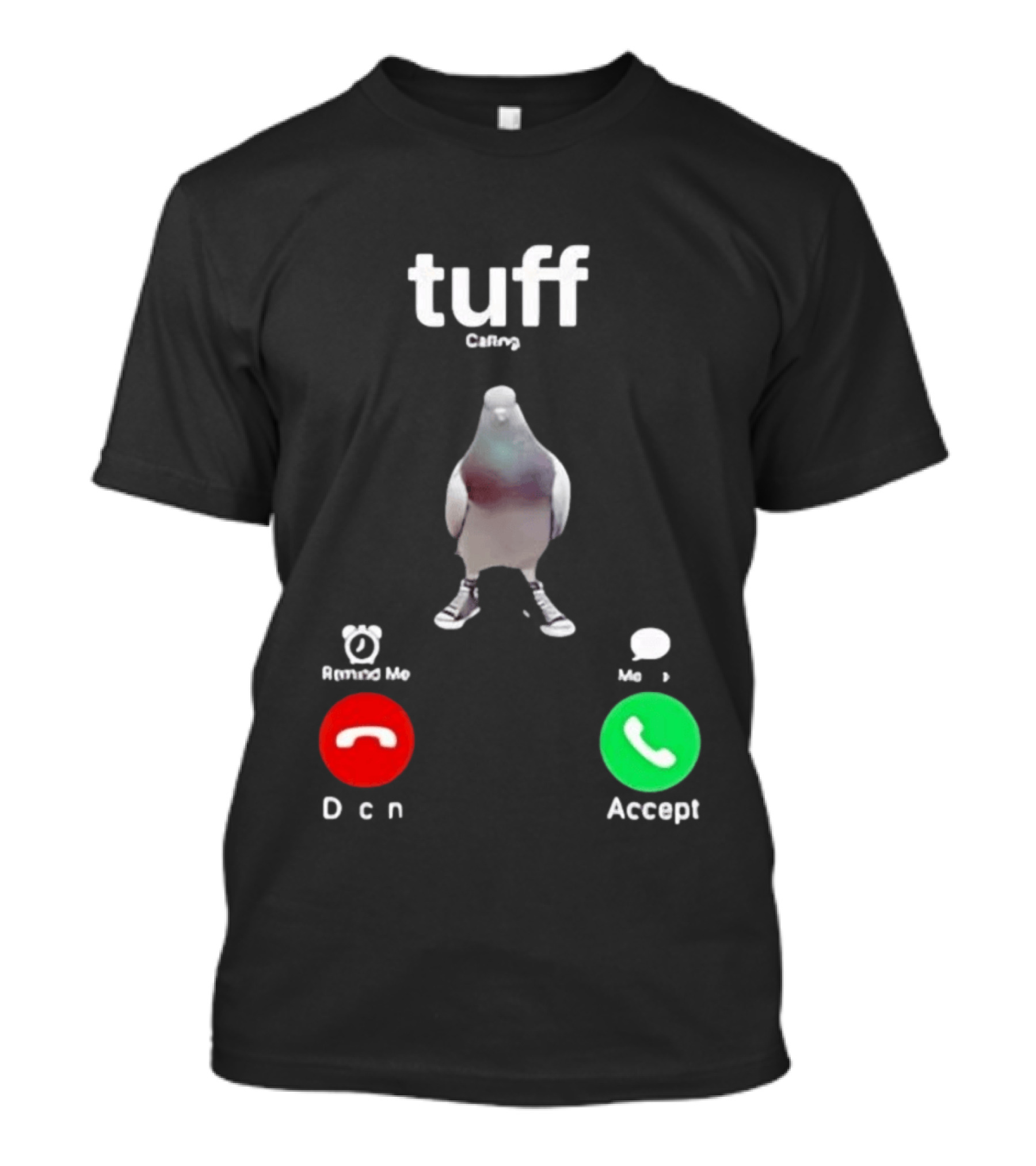 Tuff City Pigeon Call Screen Decline Accept T-Shirt