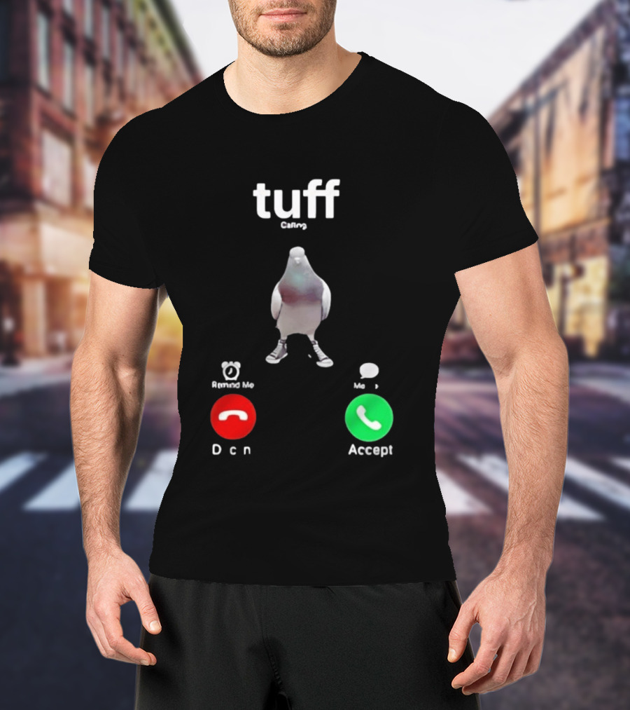 Tuff City Pigeon Call Screen Decline Accept T-Shirt