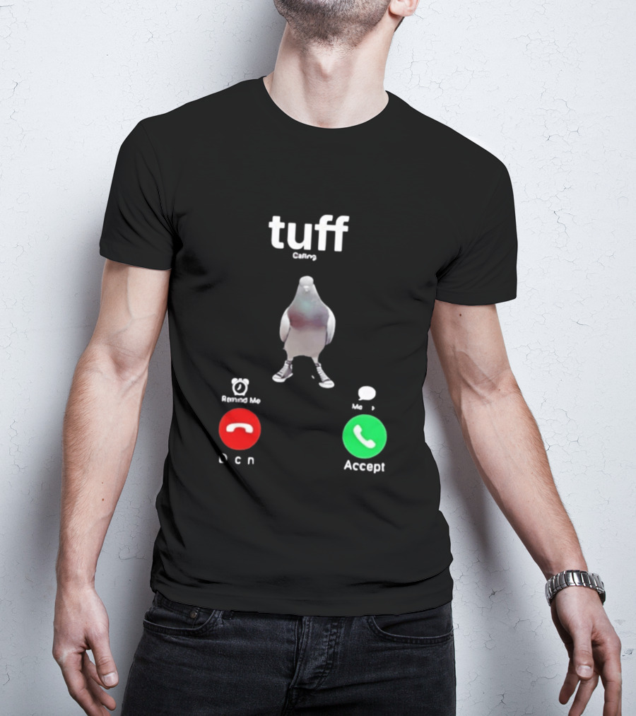Tuff City Pigeon Call Screen Decline Accept T-Shirt