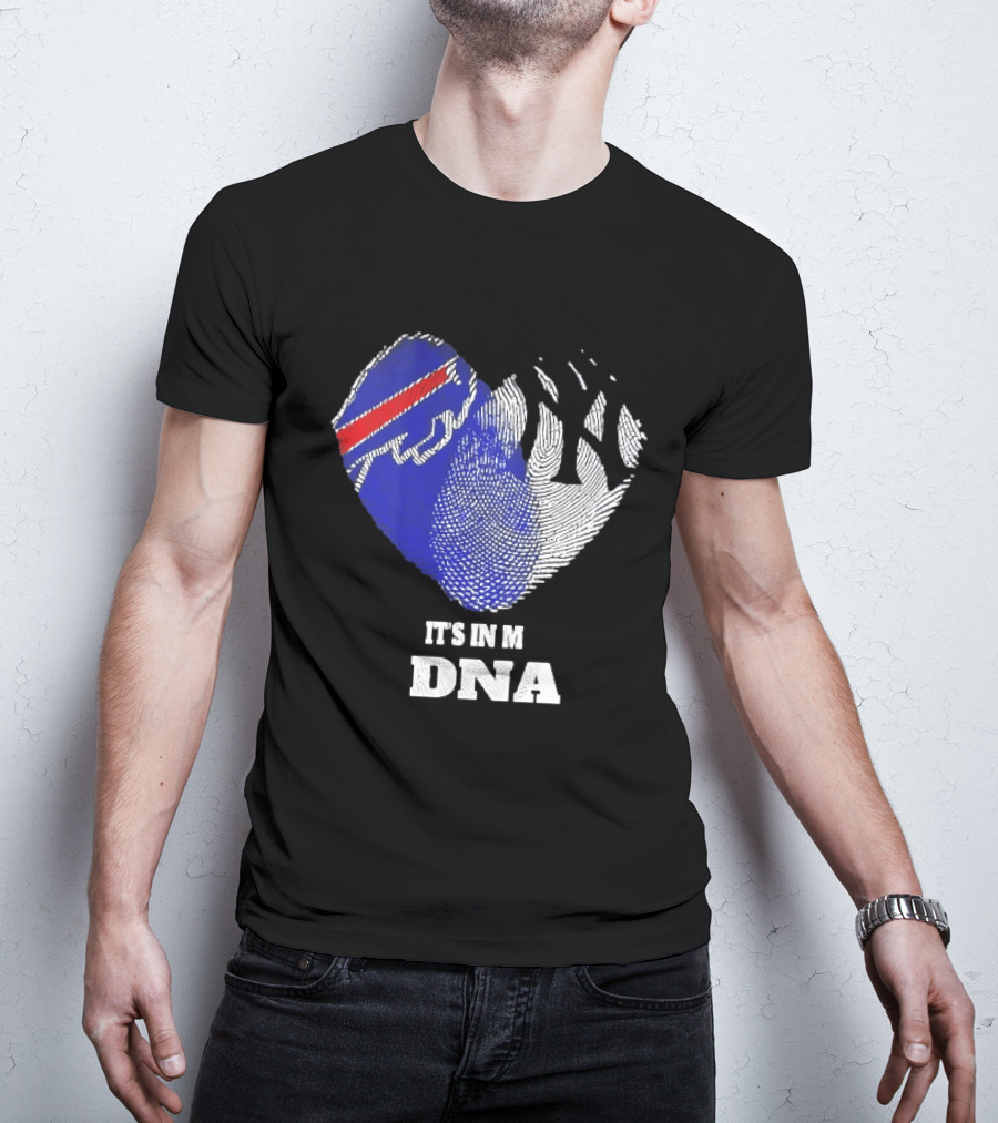 Buffalo Bills New York Yankees It's In My DNA Sports Fan T-Shirt