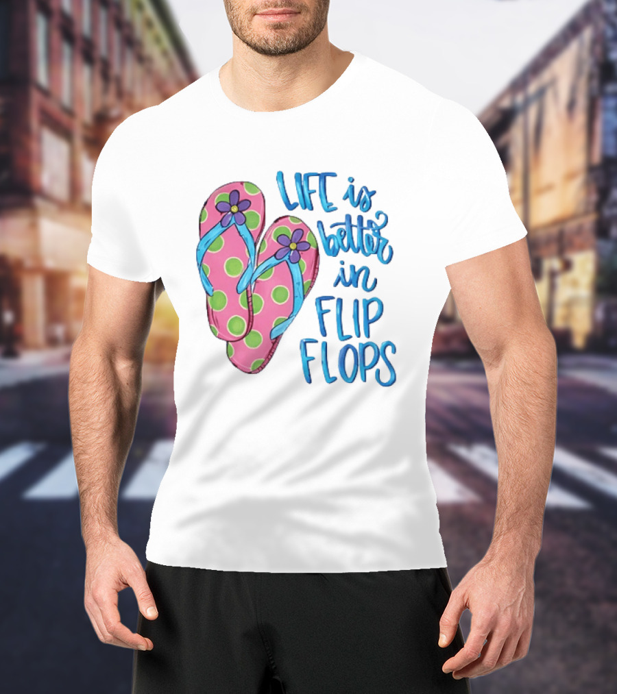 Life Is Better In Flip Flops With Pink Polka Dot And Blue Flower Sandals T-Shirt