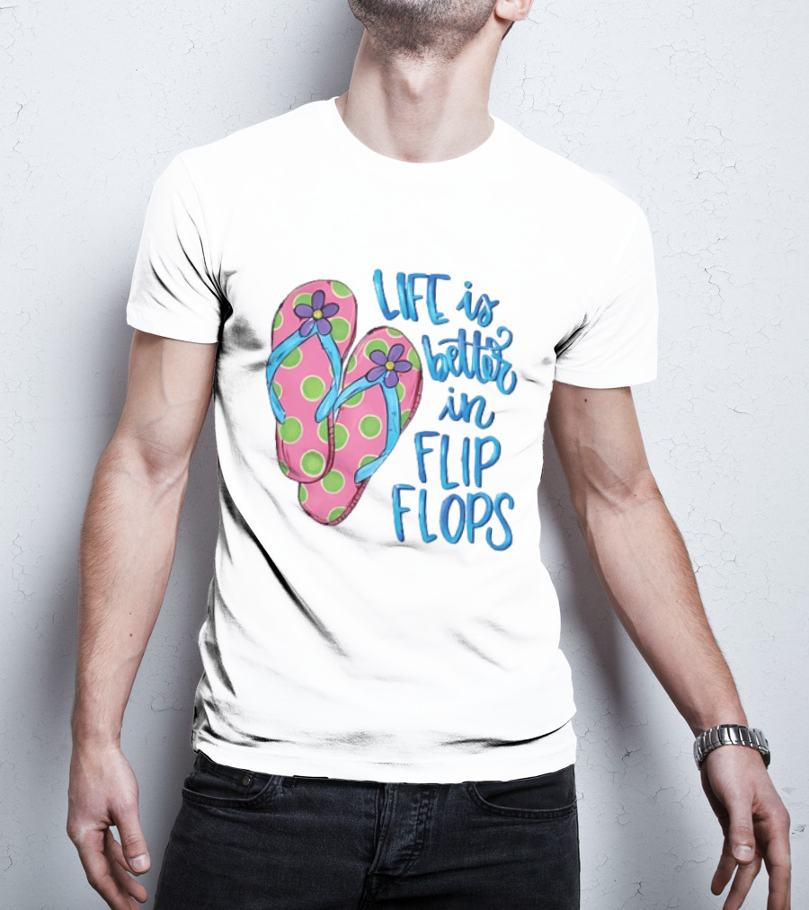 Life Is Better In Flip Flops With Pink Polka Dot And Blue Flower Sandals T-Shirt