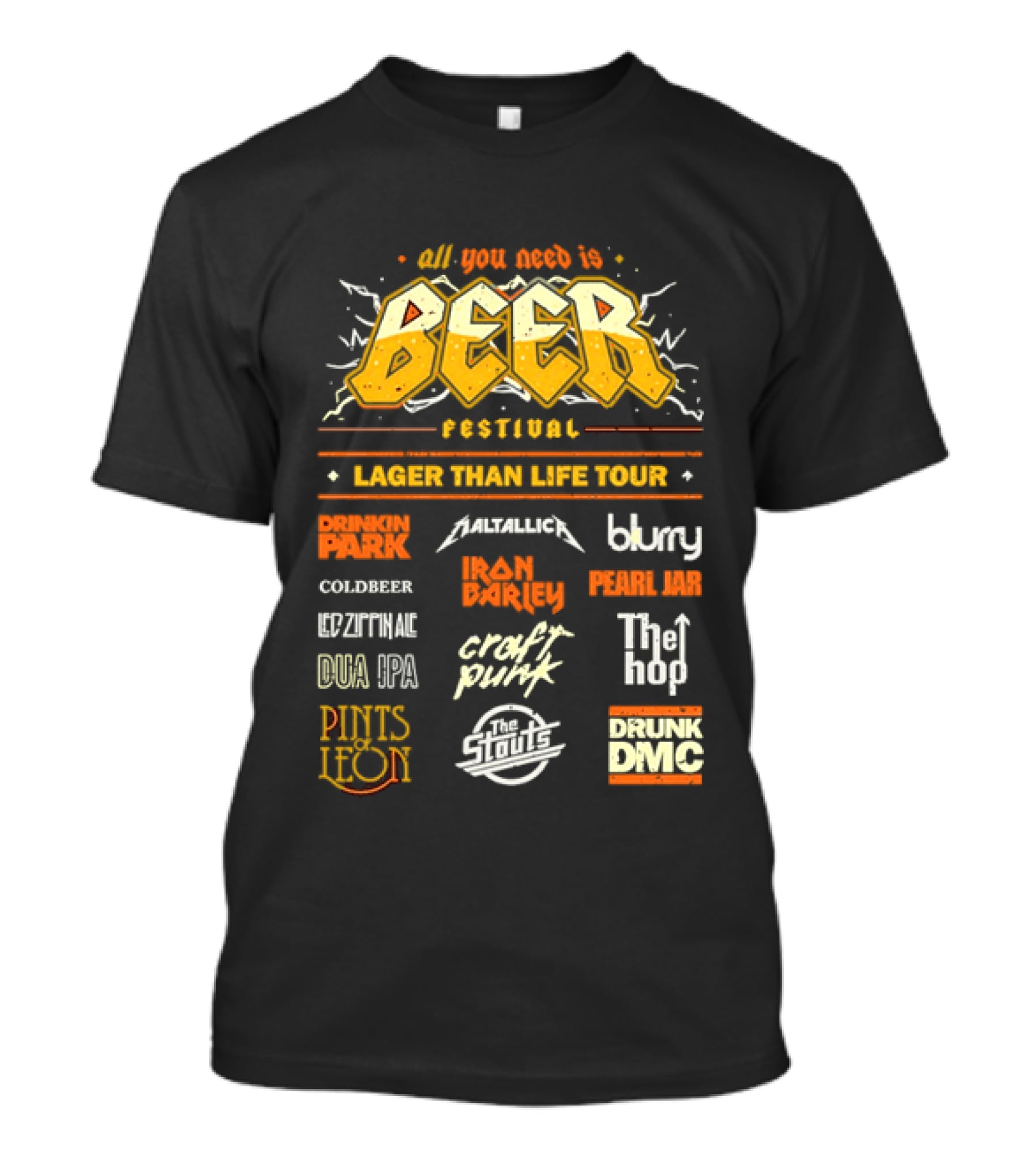 All You Need Is Beer Festival Lager Than Life Tour Punk Metallica Blur Coldbeer Ozzy Ale Daft Punk Keggy DMC T-Shirt