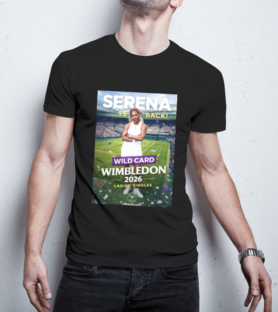 Serena Is Back Wild Card Wimbledon 2026 Ladies' Singles T-Shirt
