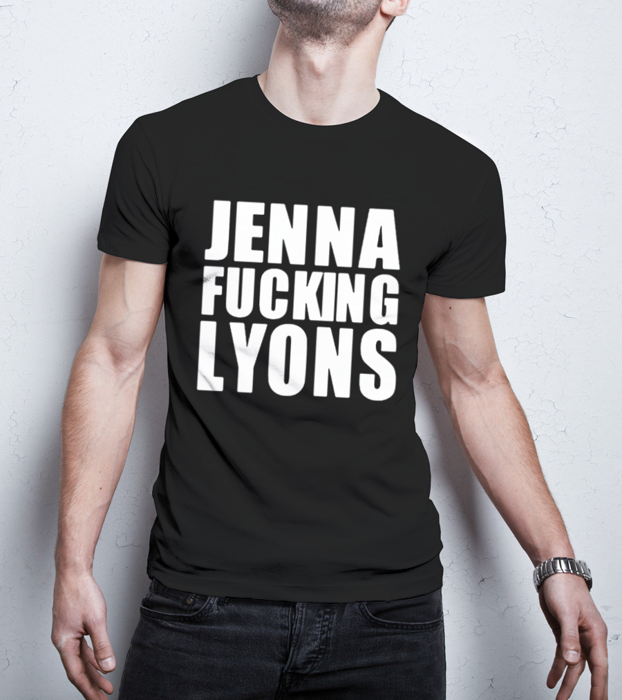 Jenna Fucking Lyons T-Shirt