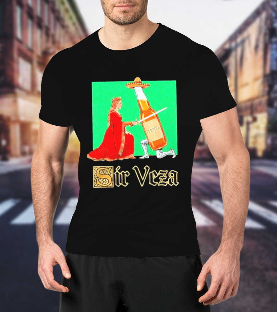 Sir Veza Cerveza Beer Bottle Knighted By Queen Sombrero T-Shirt