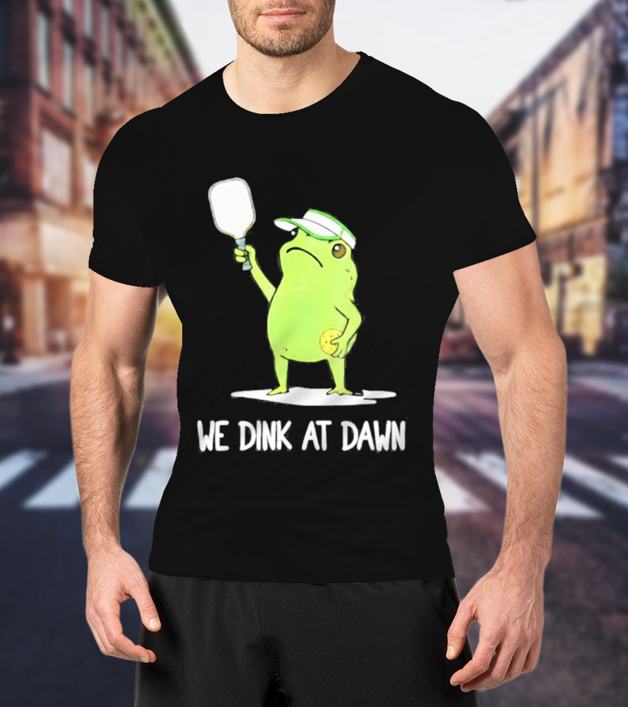 We Dink At Dawn Pickleball Frog Meme Paddle T-Shirt