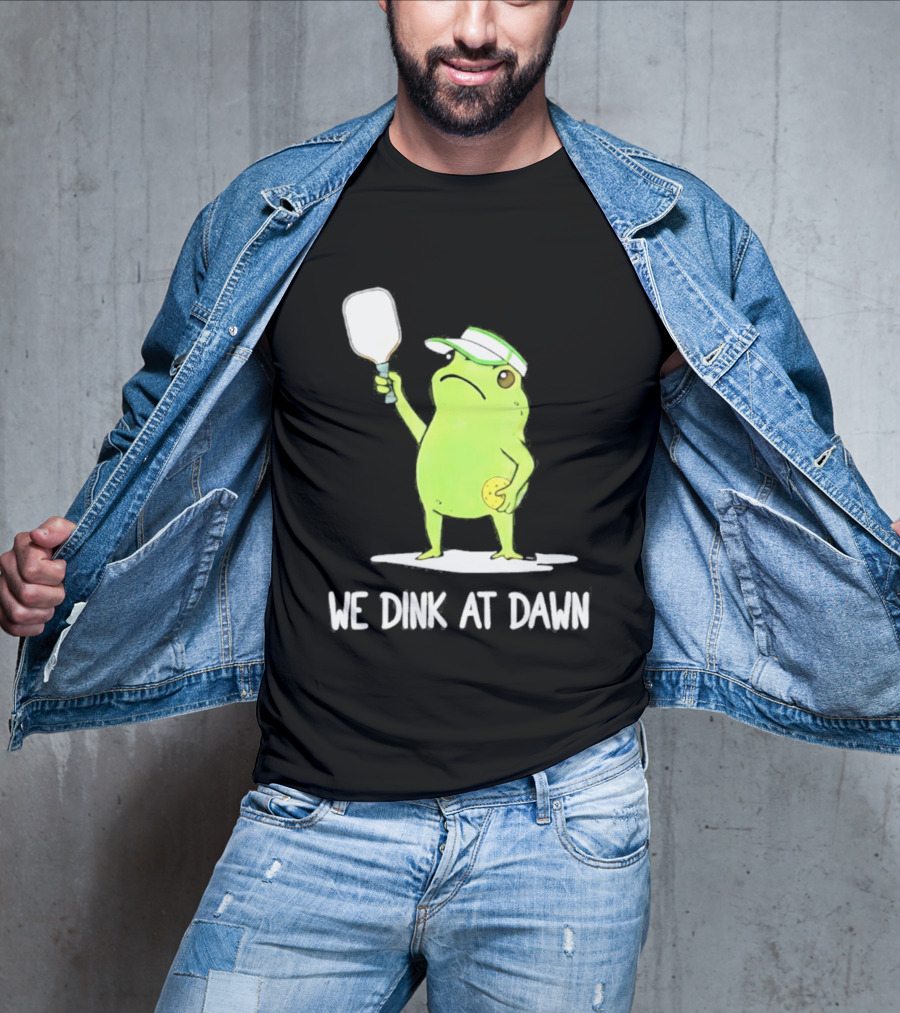 We Dink At Dawn Pickleball Frog Meme Paddle T-Shirt
