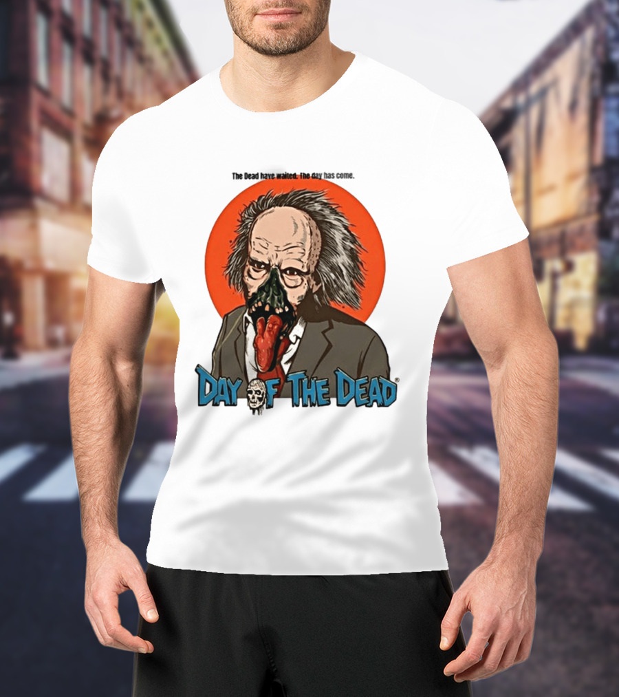 The Dead Have Waited The Day Has Come Dr Tongue Day Of The Dead T-Shirt