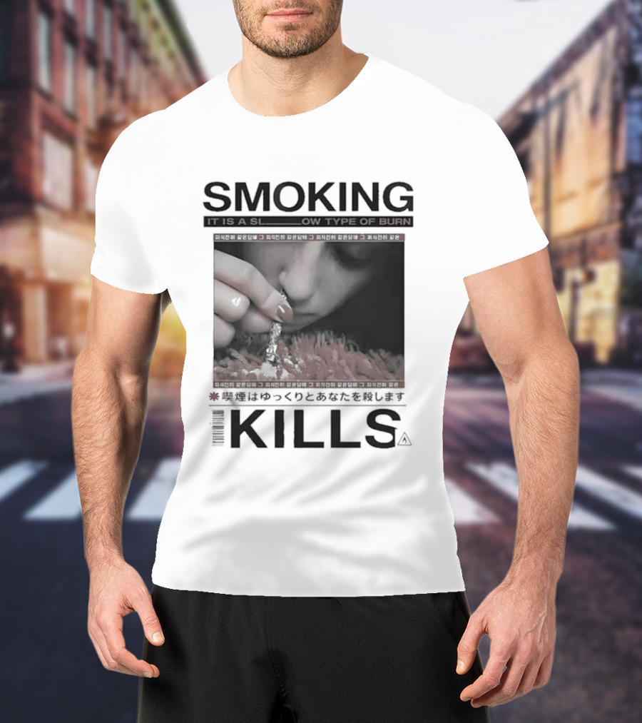 Smoking It Is A Slow Type Of Burn Kills T-Shirt