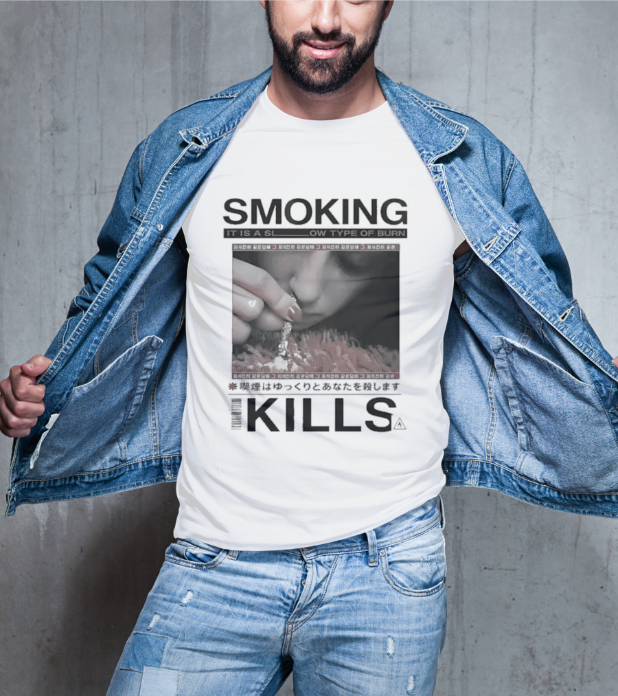 Smoking It Is A Slow Type Of Burn Kills T-Shirt