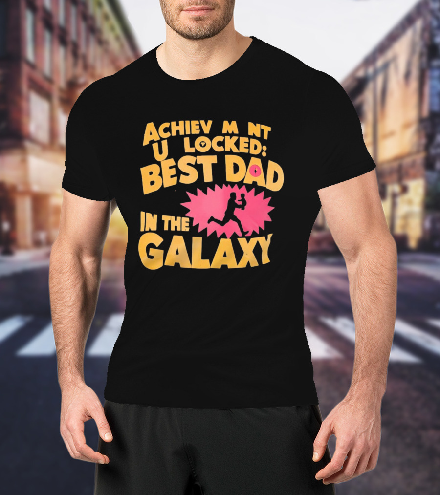 Achievement Unlocked Best Dad In The Galaxy Running With Child T-Shirt